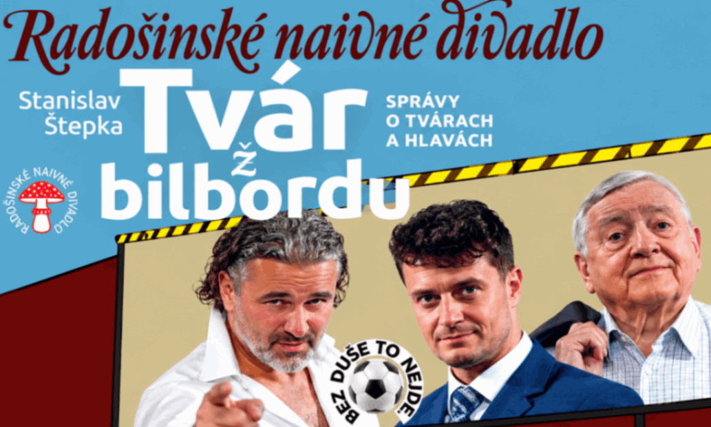 Radošinské naivné divadlo: Tvár z bilboardu