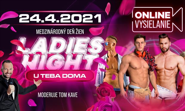 LADIES NIGHT u teba doma