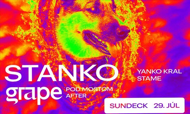 Stanko • 29/7 • Grape pod mostom • Afterparty