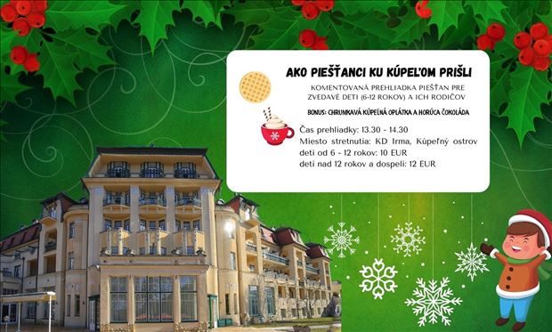 Prehliadka "Ako Piešťanci ku kúpeľom prišli" s teplou oplátkou do ruky a s horúcou čokoládou 