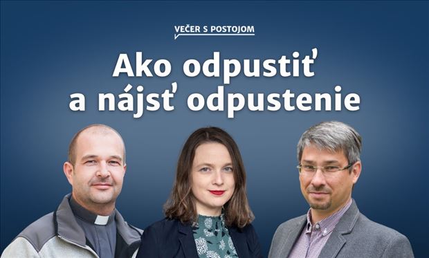 Večer s Postojom / Vianočná výzva: Ako odpustiť a nájsť odpustenie