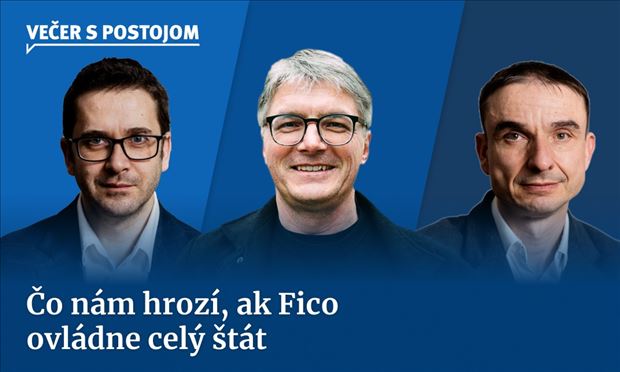 Večer s Postojom / Čo nám hrozí, ak Fico ovládne celý štát