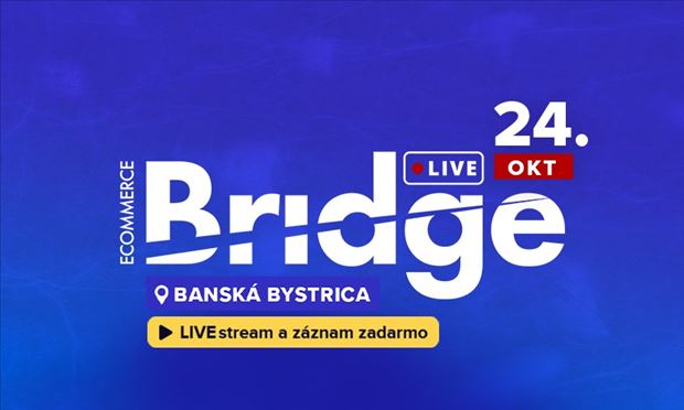 Ecommerce Bridge LIVE Banská Bystrica 2024