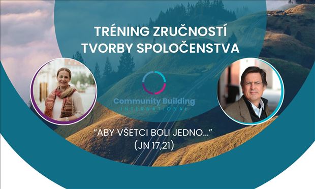 Tréning zručností tvorby spoločenstva - „Aby všetci boli jedno...“ 