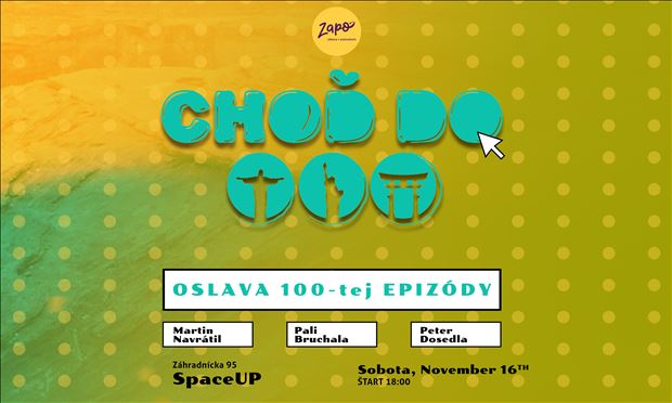 ChOĎ DO... Oslavujeme 100 Epizód!