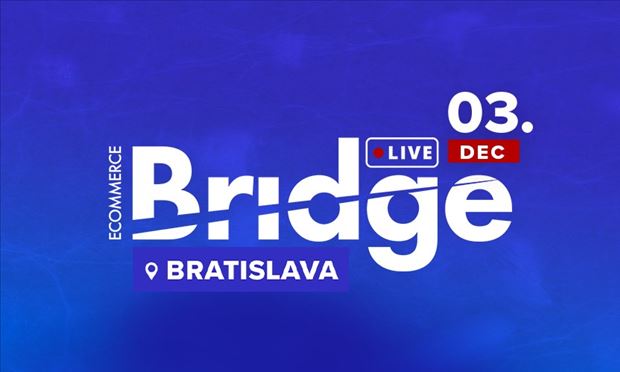 Ecommerce Bridge LIVE Bratislava 2024 "LIVE STREAM + ZÁZNAM"