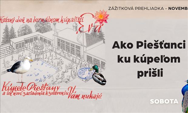 KOMENTOVANÁ PREHLIADKA PRE DETI: Ako Piešťanci ku kúpeľom prišli 