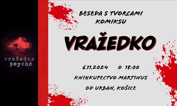 Vražedné psyché - beseda s tvorcami komiksu - Košice