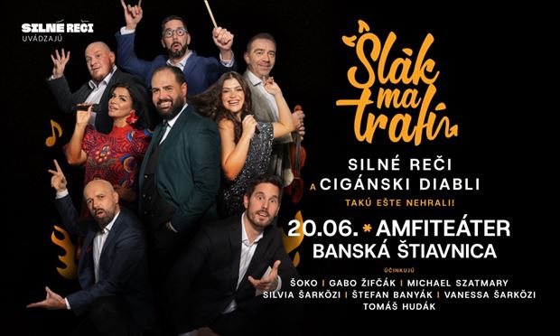 Slák Ma Trafí - Cigánski Diabli & Silné Reči v Banskej Štiavnici