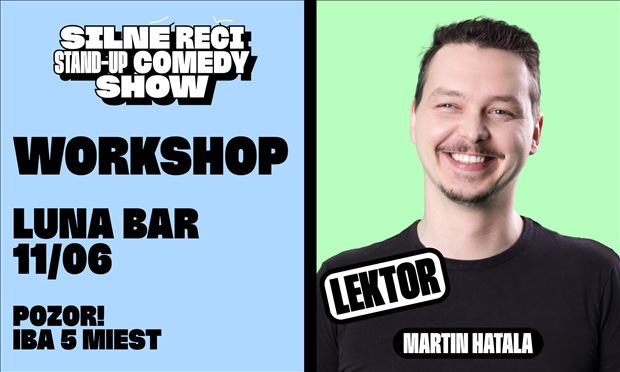 COMEDY WORKSHOP Silné reči