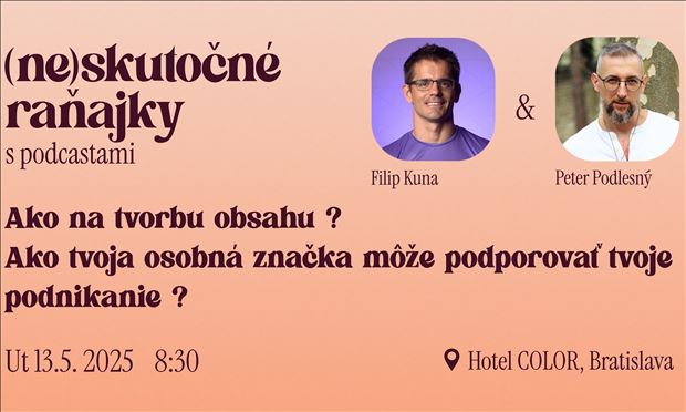 (ne)skutočné raňajky s podcastami: Tvoja značka, tvoj obsah, tvoj biznis