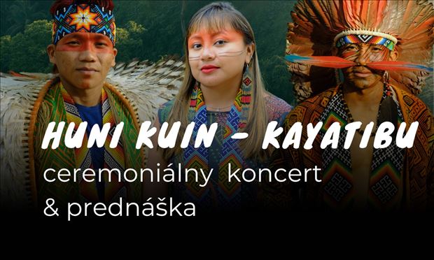 HUNI KUIN - KAYATIBU -  ceremoniálny koncert, bubnovací kruh & prednáška
