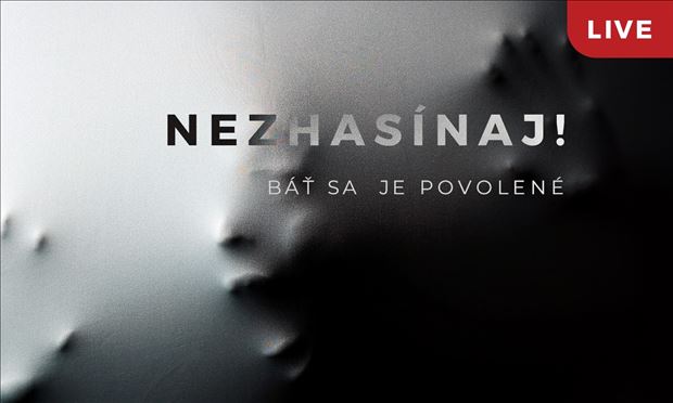 Nezhasínaj! LIVE | BRATISLAVA