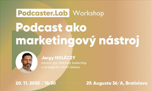 Podcaster.Lab #4 – Podcast ako marketingový nástroj