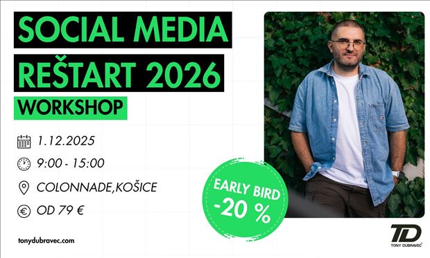 Social Media Reštart 2026 | Košice | Workshop s Tonym Dúbravcom