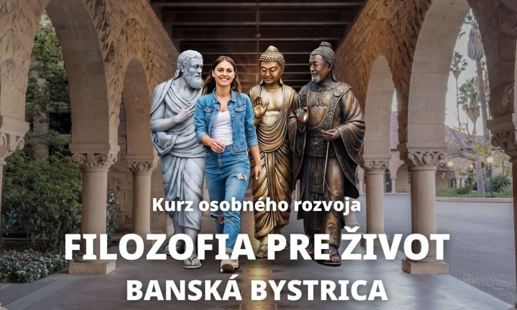 Kurz: Filozofia pre život / Banská Bystrica / 4.2.2026 o 18:00