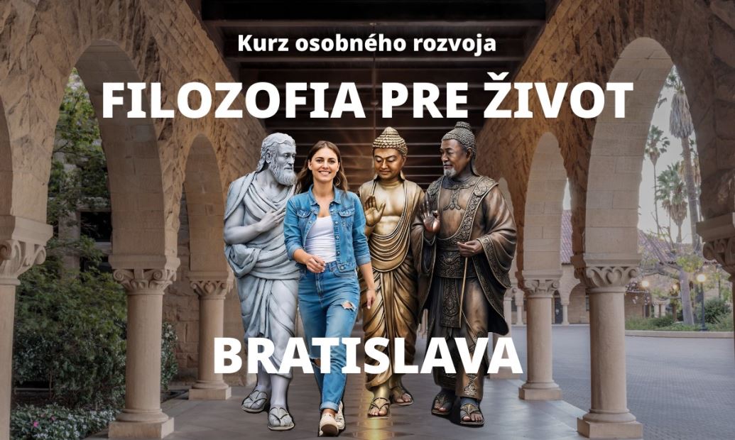 Kurz: Filozofia pre život / Bratislava / intenzívna forma - 11.3.2026 o 18:00
