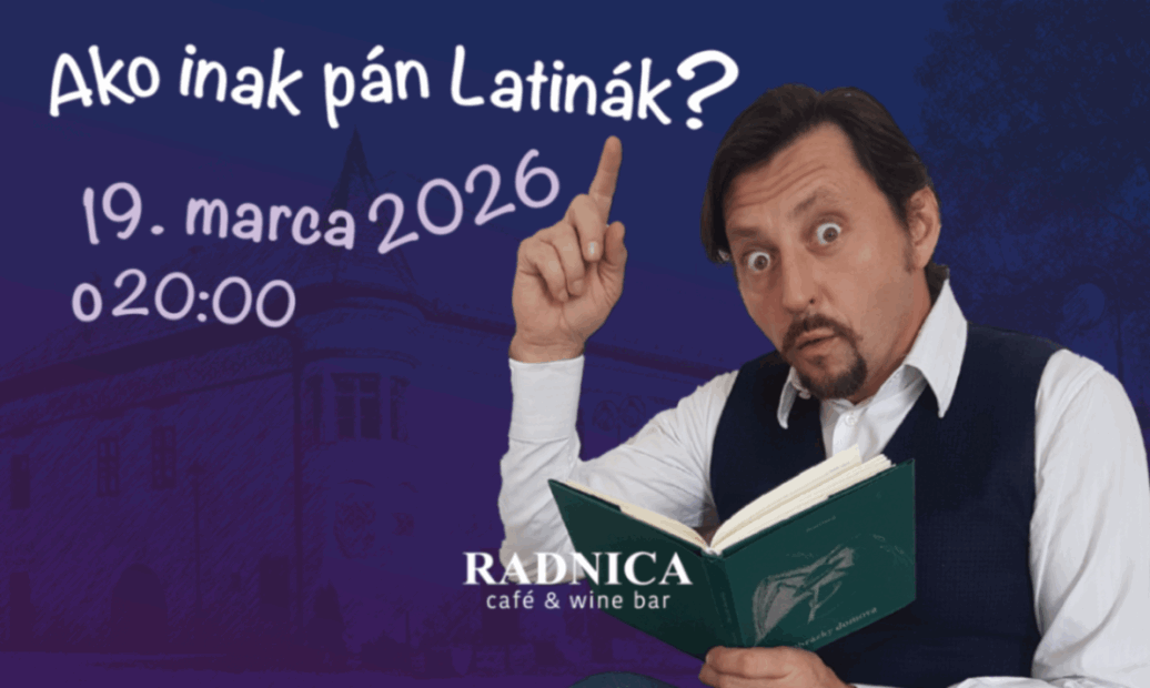 Ako inak pán Latinák?