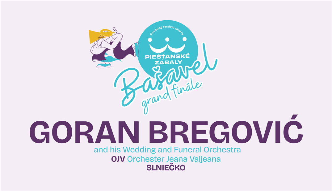 Grand Finale: Bašavel -  Goran Bregović, Orchester Jeana Valjeana (OJV), Slniečko