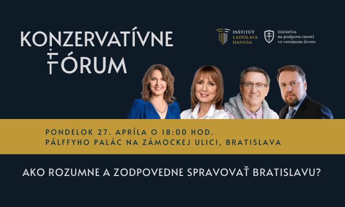 Konzervatívne fórum: Ako rozumne a zodpovedne spravovať Bratislavu?