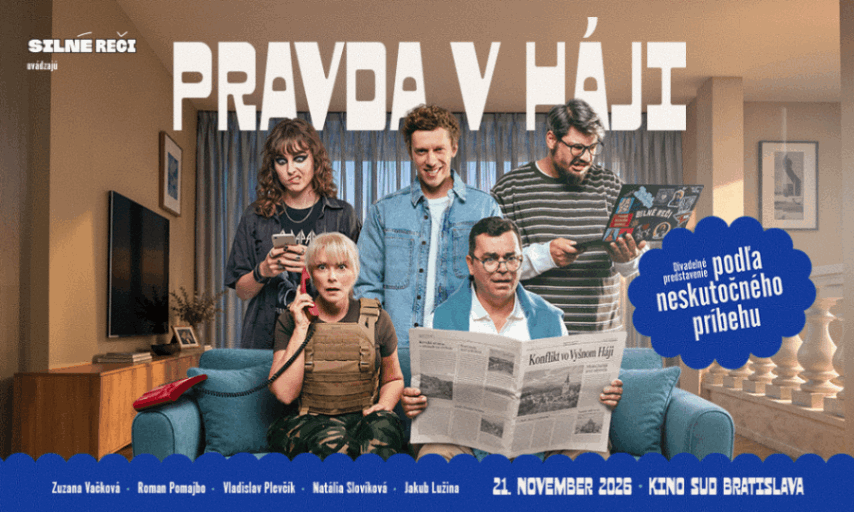 PRAVDA V HÁJI v Bratislave PREMIÉRA 