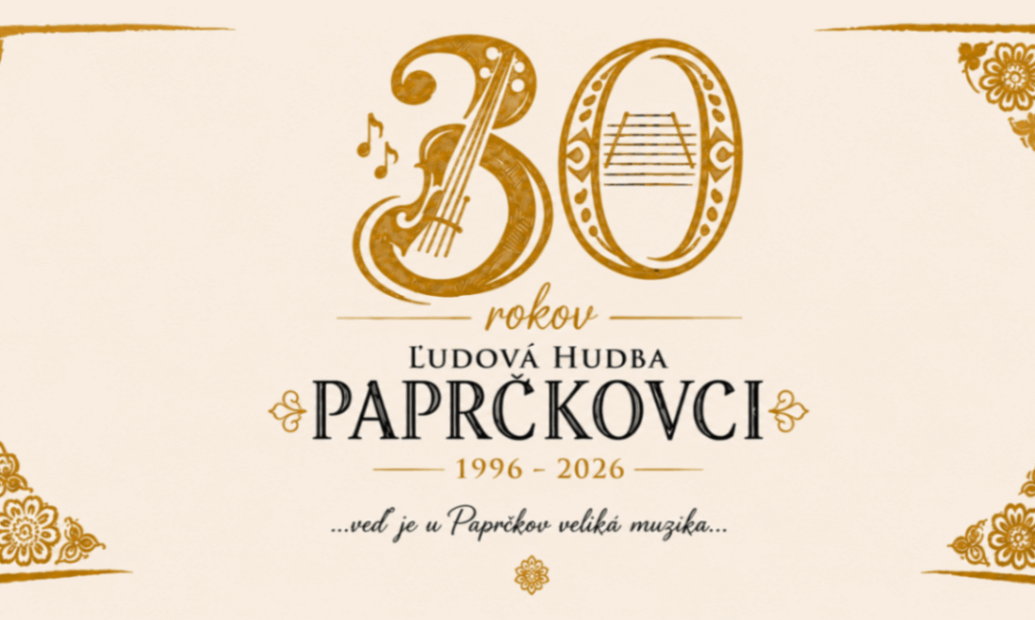 "...veď je u Paprčkov veliká muzika...", program venovaný          30. výročiu založenia ĽH Paprčkovci