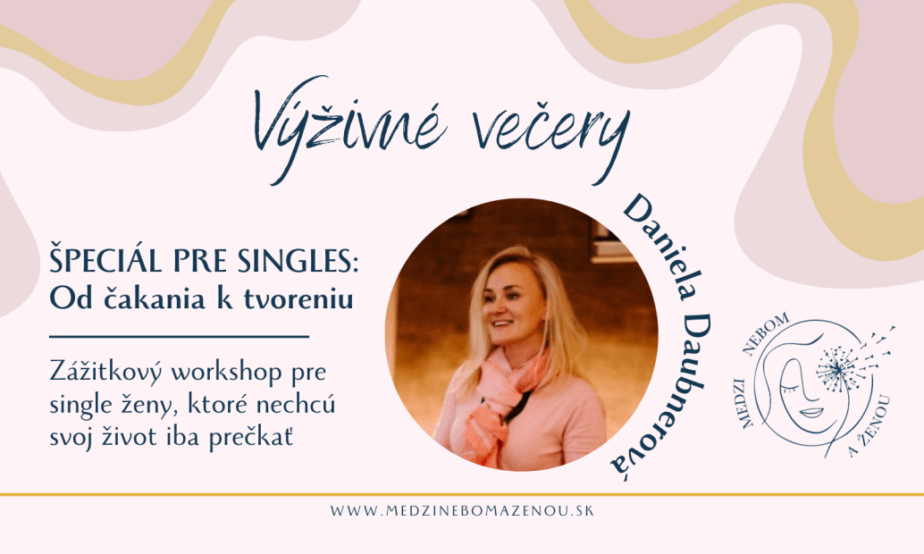 Webinár: ŠPECIÁL PRE SINGLES: Od čakania k tvoreniu
