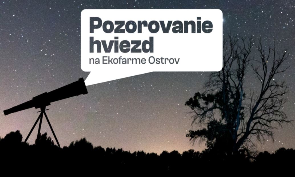 Pozorovanie hviezd na Ekofarme Ostrov