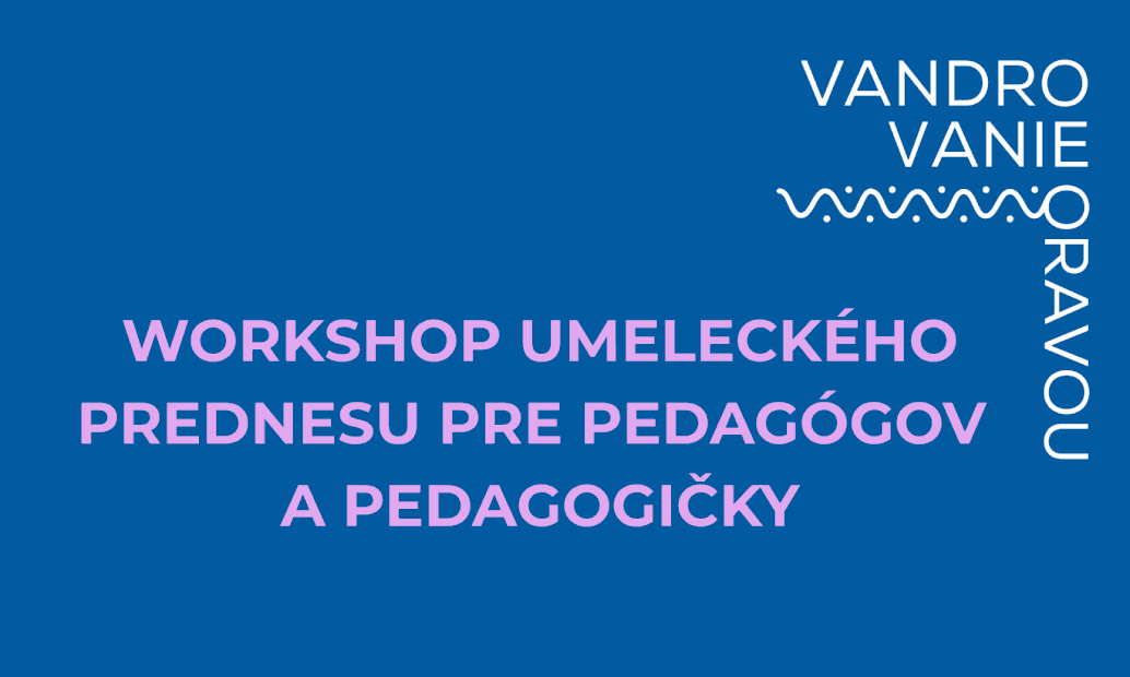 Workshop umeleckého prednesu pre pedagógov a pedagogičky