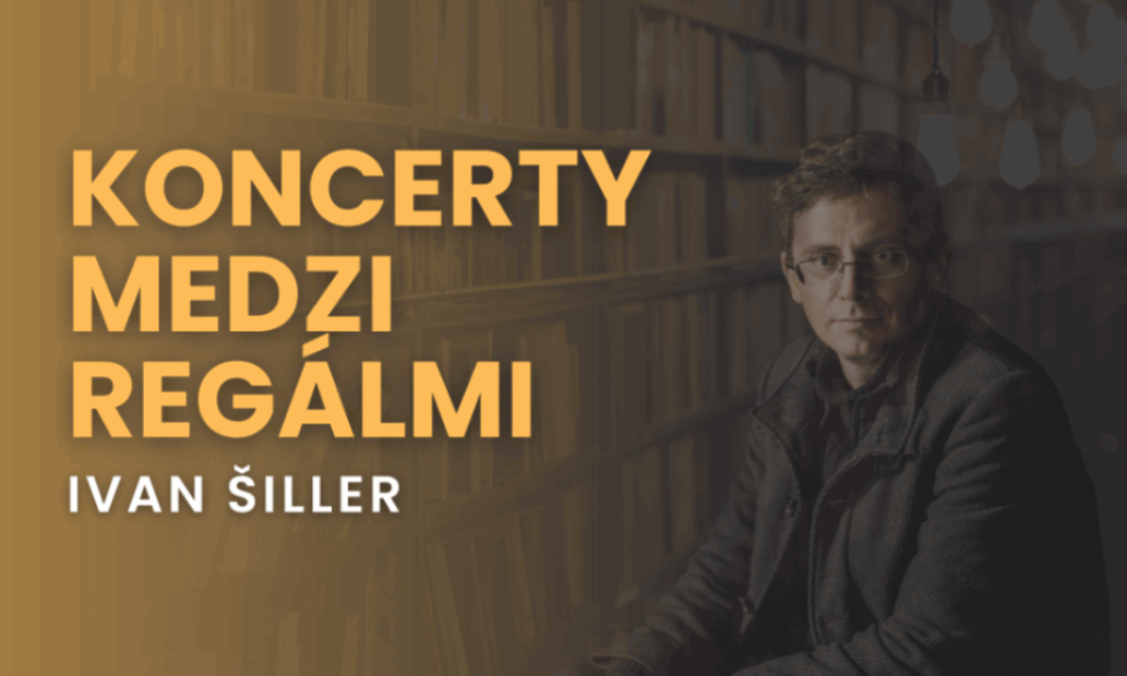 Koncerty medzi regálmi - Ivan Šilller