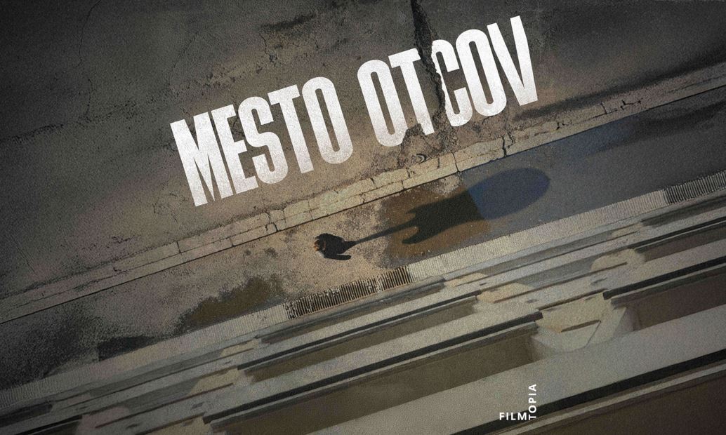 KINO: Mesto otcov
