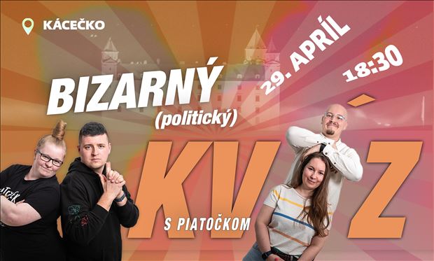 BIZARNÝ POLITICKÝ KVÍZ S PIATOČKOM