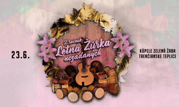 LASKATU LETNÁ ŽÚRKA NEZADANÝCH II. Ročník