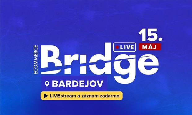 Ecommerce Bridge LIVE Bardejov 2025