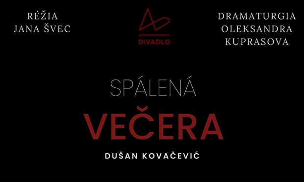 SPÁLENÁ VEČERA - Premiéra