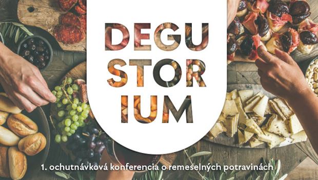 DEGUSTORIUM - 1. ochutnávková konferencia o remeselných potravinách