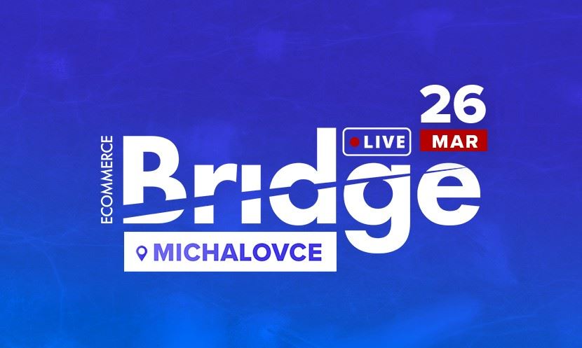 Ecommerce Bridge LIVE Michalovce 2026 "LIVE STREAM + ZÁZNAM"