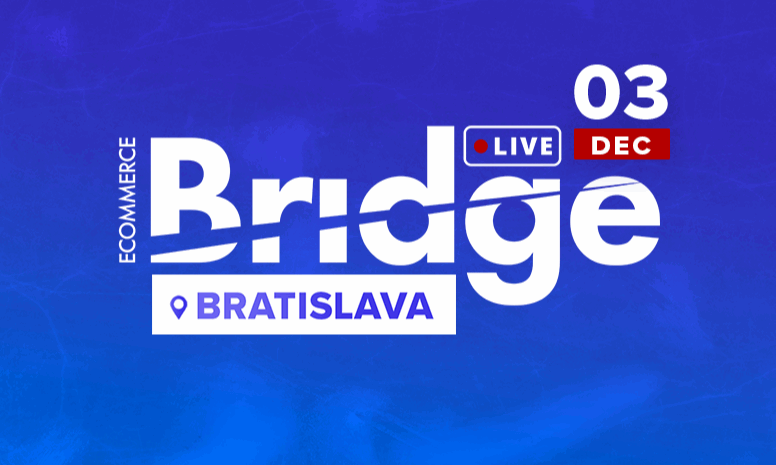 Ecommerce Bridge LIVE Bratislava 2026 VIDEO ZÁZNAM