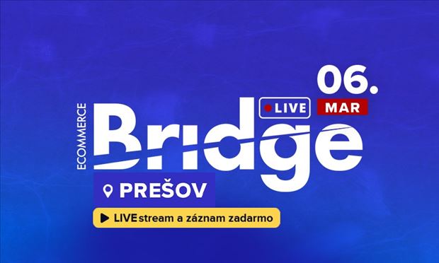 Ecommerce Bridge LIVE Prešov 2025 "LIVE STREAM + ZÁZNAM"