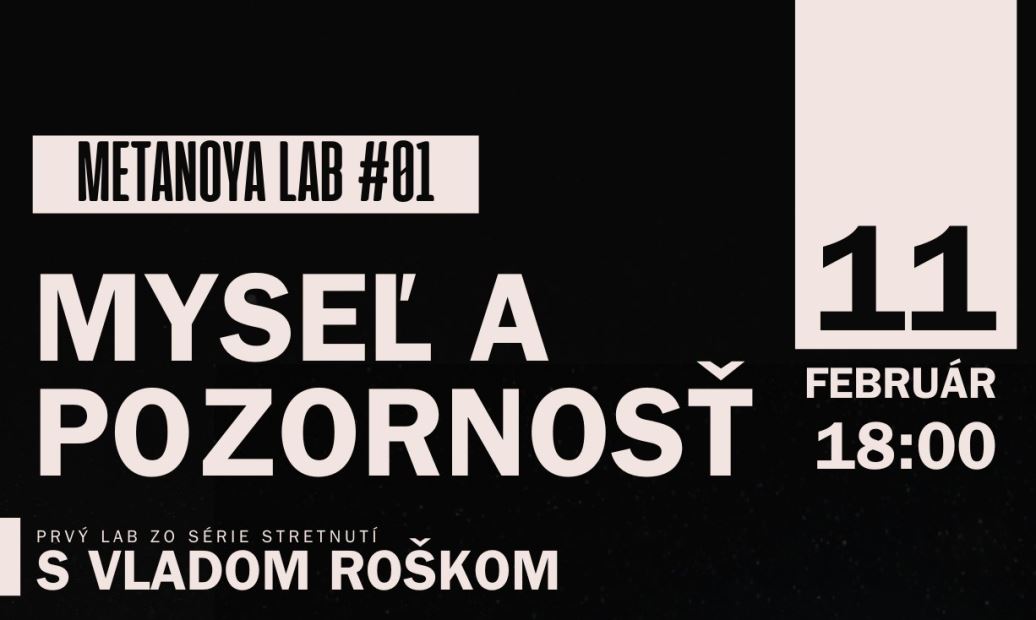 Metanoya Lab #1 - Myseľ a Pozornosť