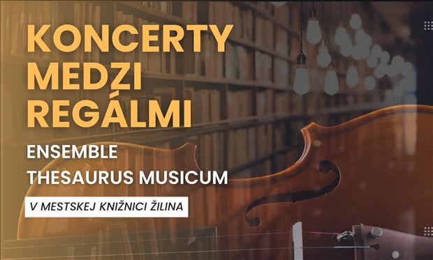 Koncerty medzi regálmi - Ensemble Thesaurus Musicum